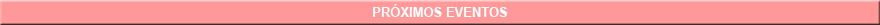 Proximos Eventos